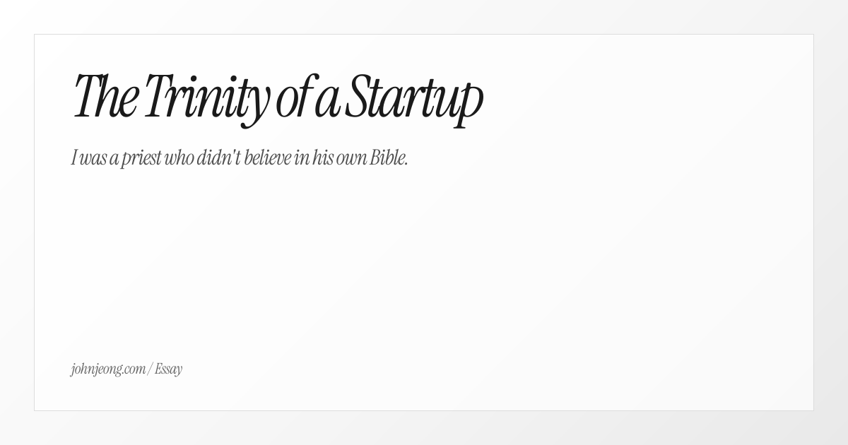 The Trinity of a Startup - John Jeong